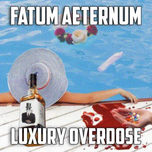 Fatum Aeternum : Luxury Overdose (Single)
